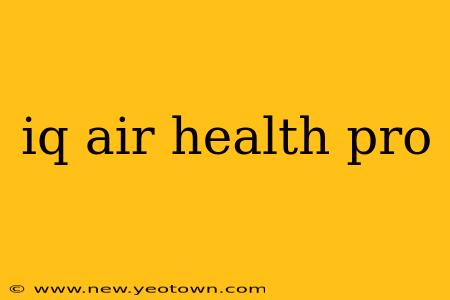 iq air health pro