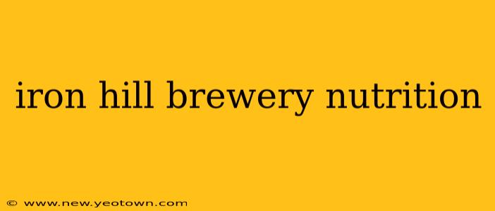 iron hill brewery nutrition