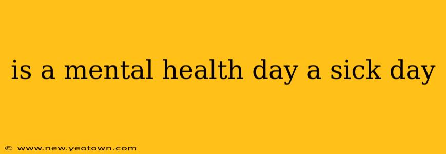 is a mental health day a sick day