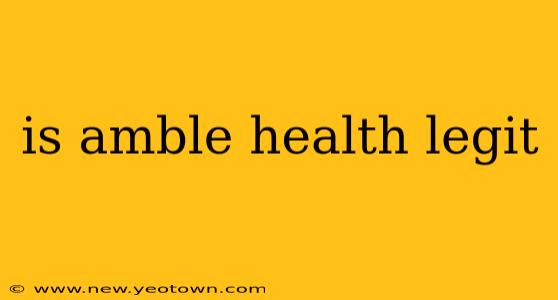is amble health legit