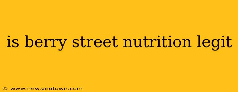 is berry street nutrition legit