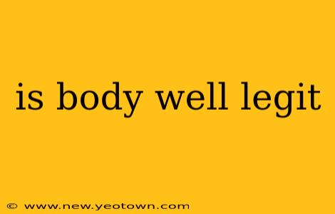 is body well legit