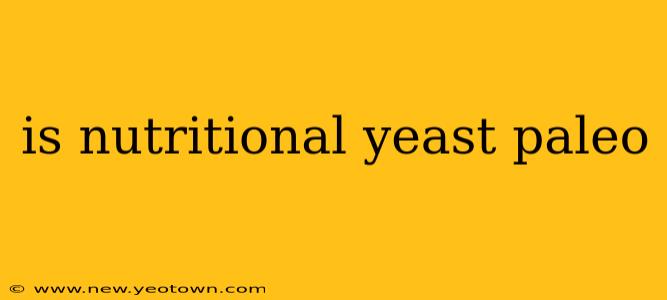 is nutritional yeast paleo