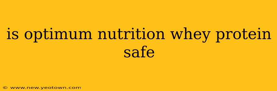is optimum nutrition whey protein safe