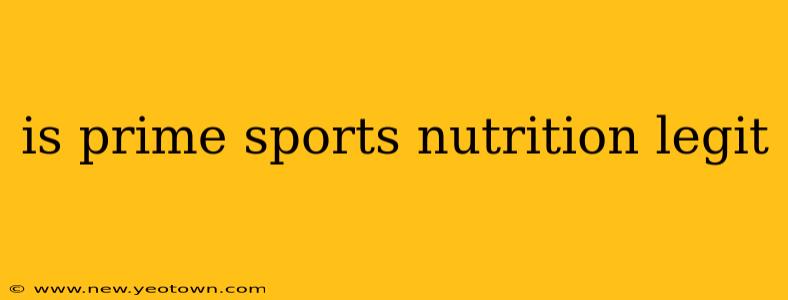 is prime sports nutrition legit