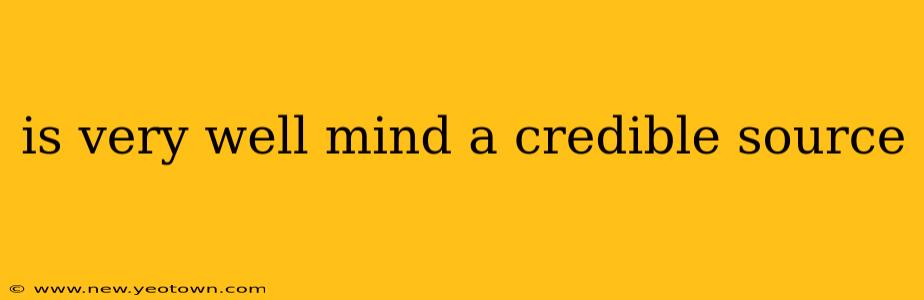 is very well mind a credible source