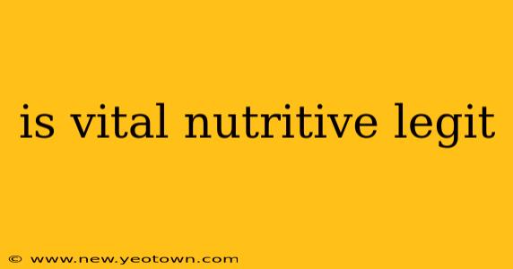 is vital nutritive legit