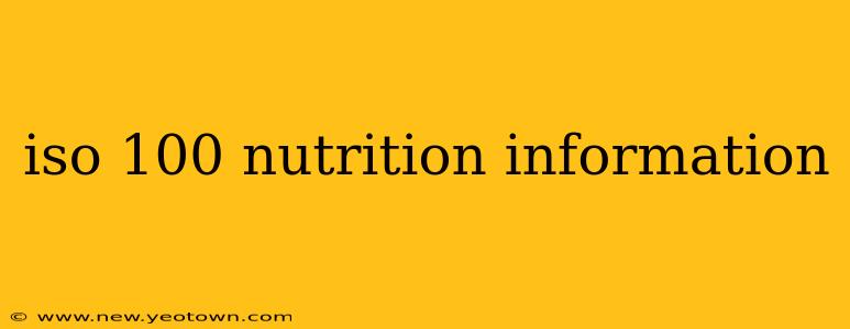 iso 100 nutrition information