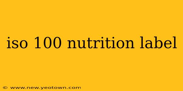 iso 100 nutrition label