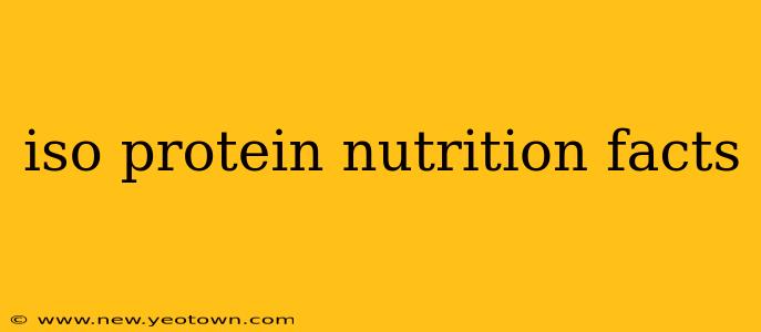 iso protein nutrition facts