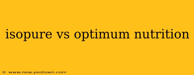 isopure vs optimum nutrition