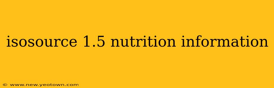 isosource 1.5 nutrition information