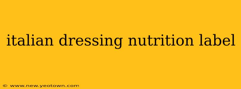 italian dressing nutrition label