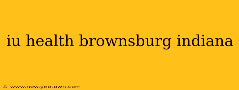 iu health brownsburg indiana