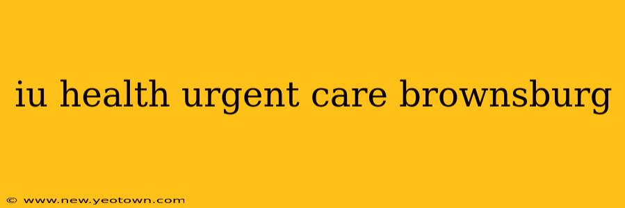 iu health urgent care brownsburg