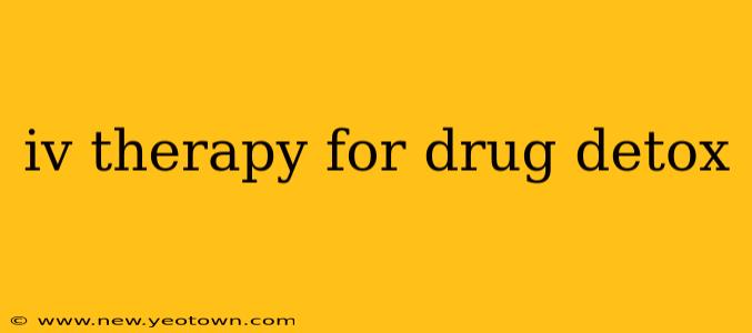 iv therapy for drug detox