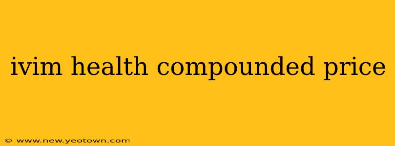ivim health compounded price