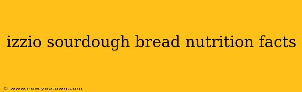 izzio sourdough bread nutrition facts