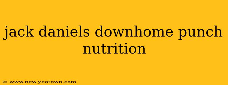 jack daniels downhome punch nutrition
