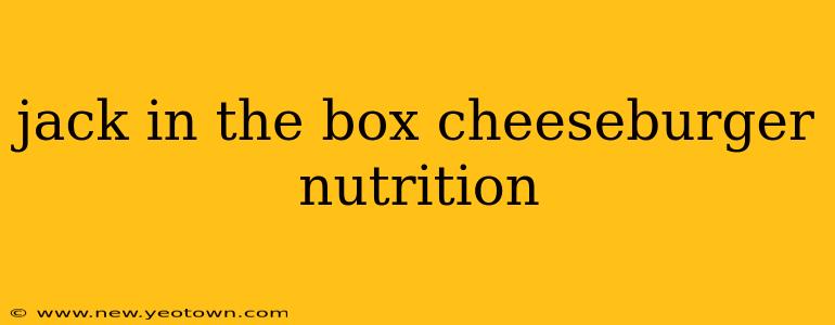 jack in the box cheeseburger nutrition