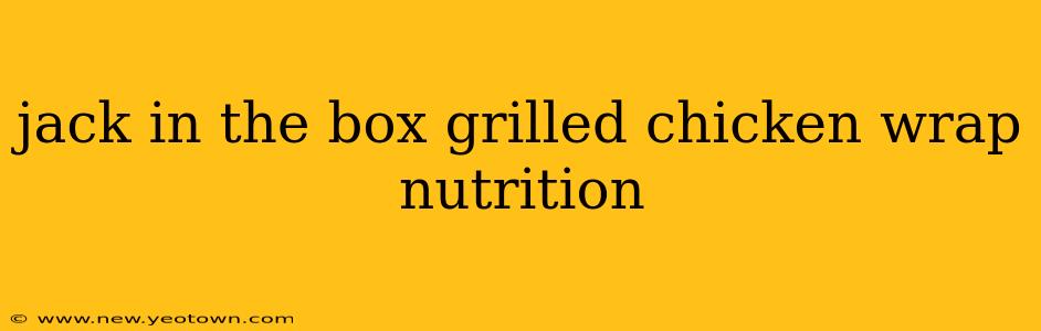 jack in the box grilled chicken wrap nutrition
