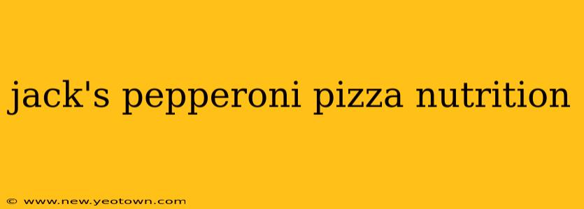 jack's pepperoni pizza nutrition
