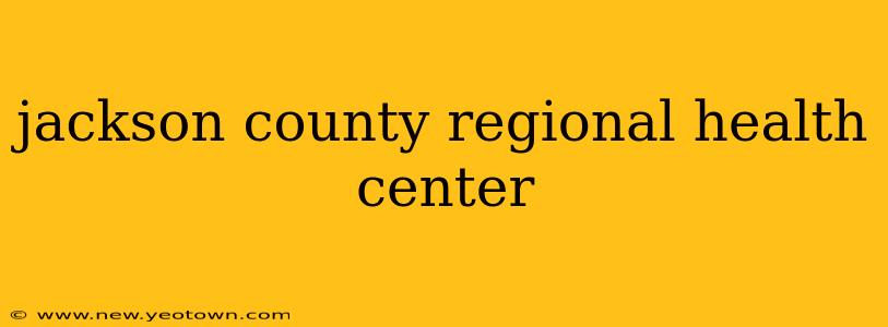 jackson county regional health center
