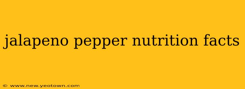 jalapeno pepper nutrition facts
