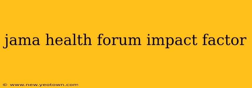 jama health forum impact factor