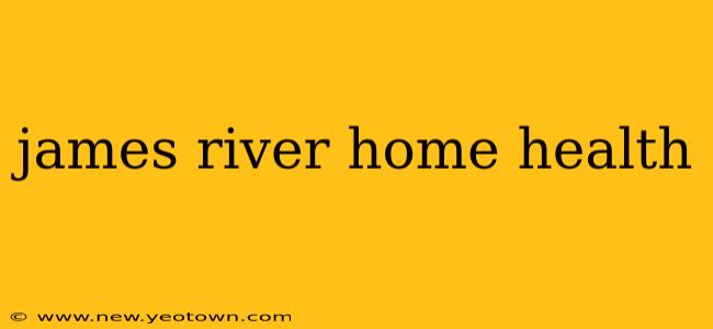 james river home health