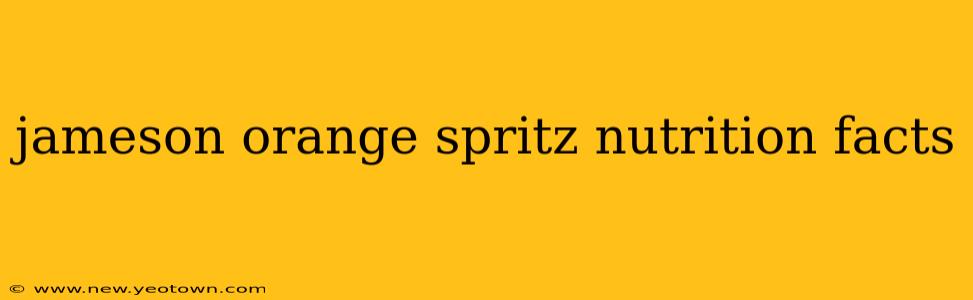 jameson orange spritz nutrition facts