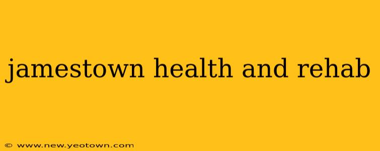 jamestown health and rehab