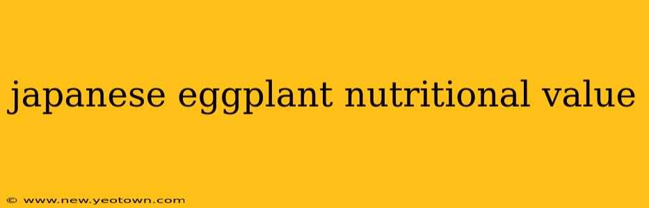 japanese eggplant nutritional value