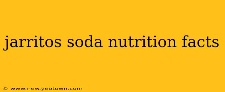 jarritos soda nutrition facts