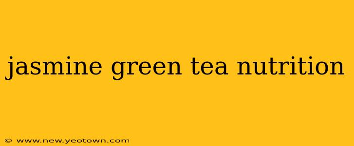 jasmine green tea nutrition