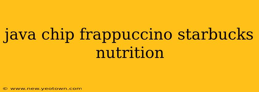 java chip frappuccino starbucks nutrition