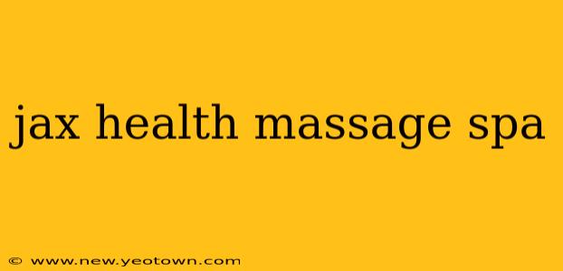 jax health massage spa