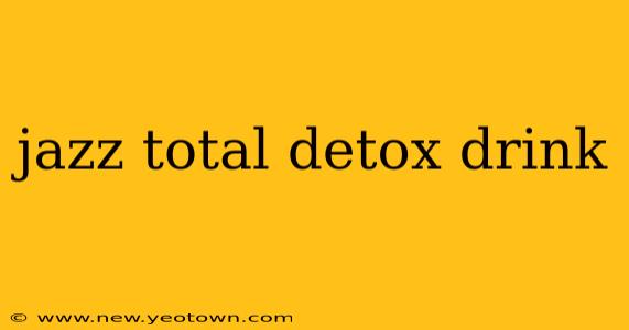 jazz total detox drink