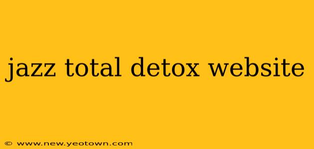 jazz total detox website