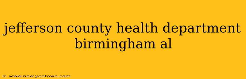 jefferson county health department birmingham al