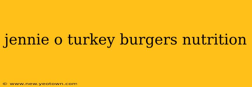 jennie o turkey burgers nutrition