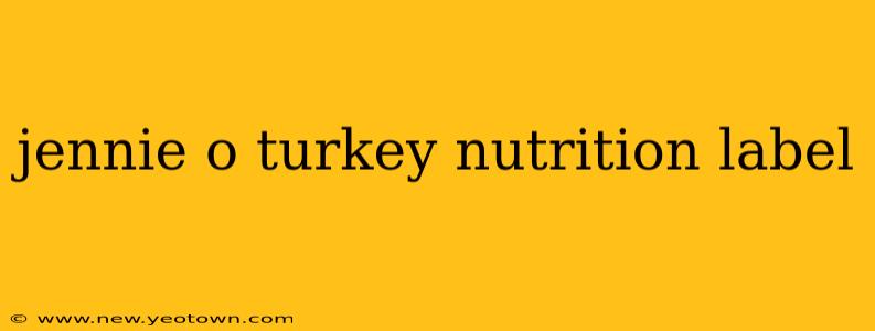 jennie o turkey nutrition label
