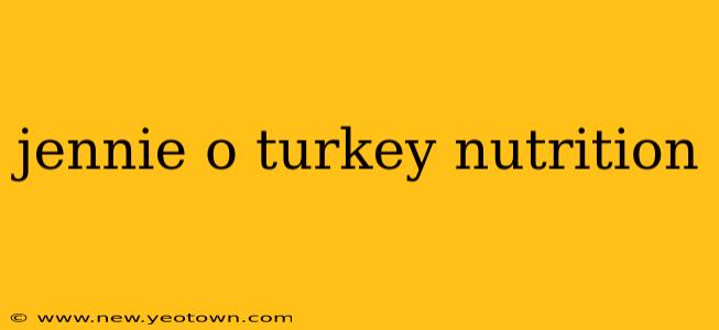 jennie o turkey nutrition