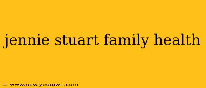 jennie stuart family health