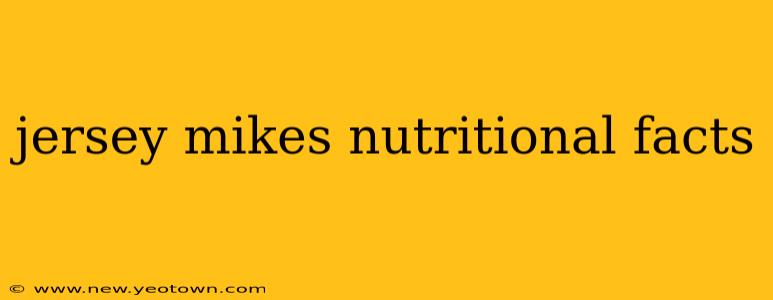 jersey mikes nutritional facts