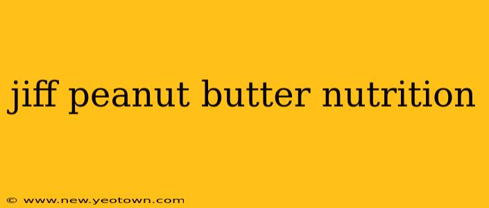jiff peanut butter nutrition