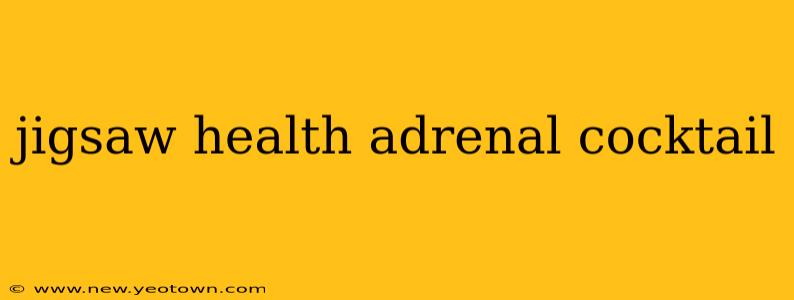jigsaw health adrenal cocktail