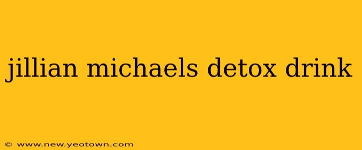jillian michaels detox drink