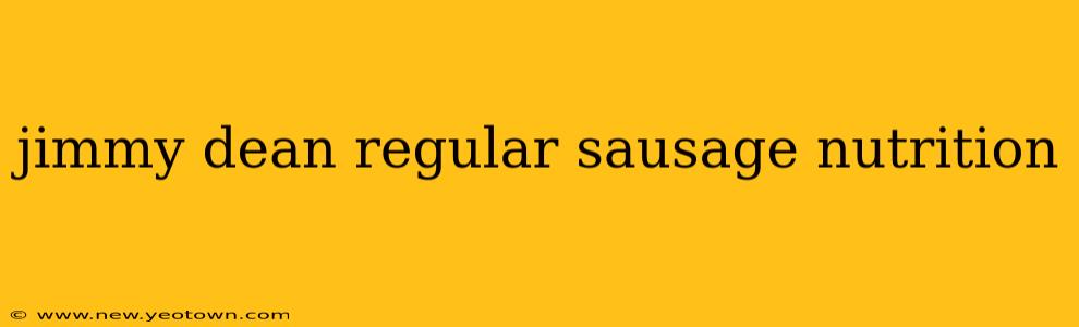 jimmy dean regular sausage nutrition