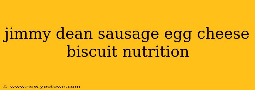 jimmy dean sausage egg cheese biscuit nutrition